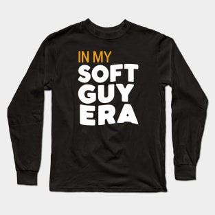 In my soft guy era, drizzle drizzle Long Sleeve T-Shirt